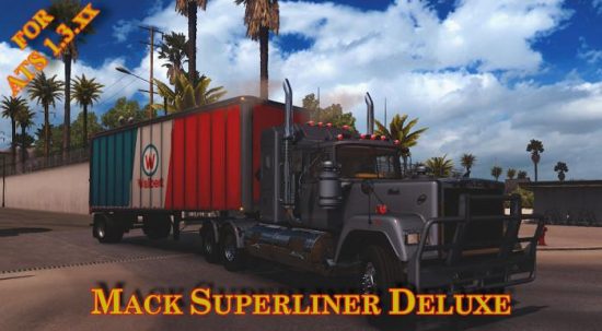 Mack Superliner Deluxe for ATS 1.3