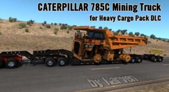 Caterpillar 785C Mining Truck for Heavy Cargo Pack DLC 1.33